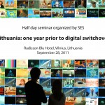 SES konference "Lithuania: one year prior to digital switchover"